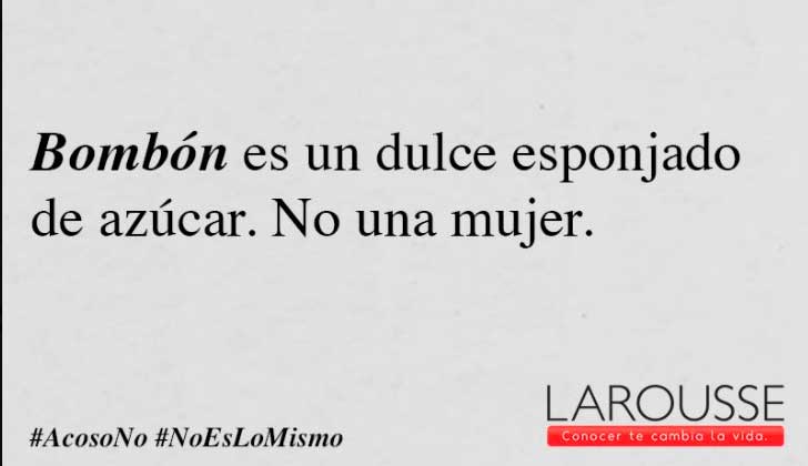 #NoEsLoMismo, la ingeniosa campaña de Larousse contra el acoso callejero en México.